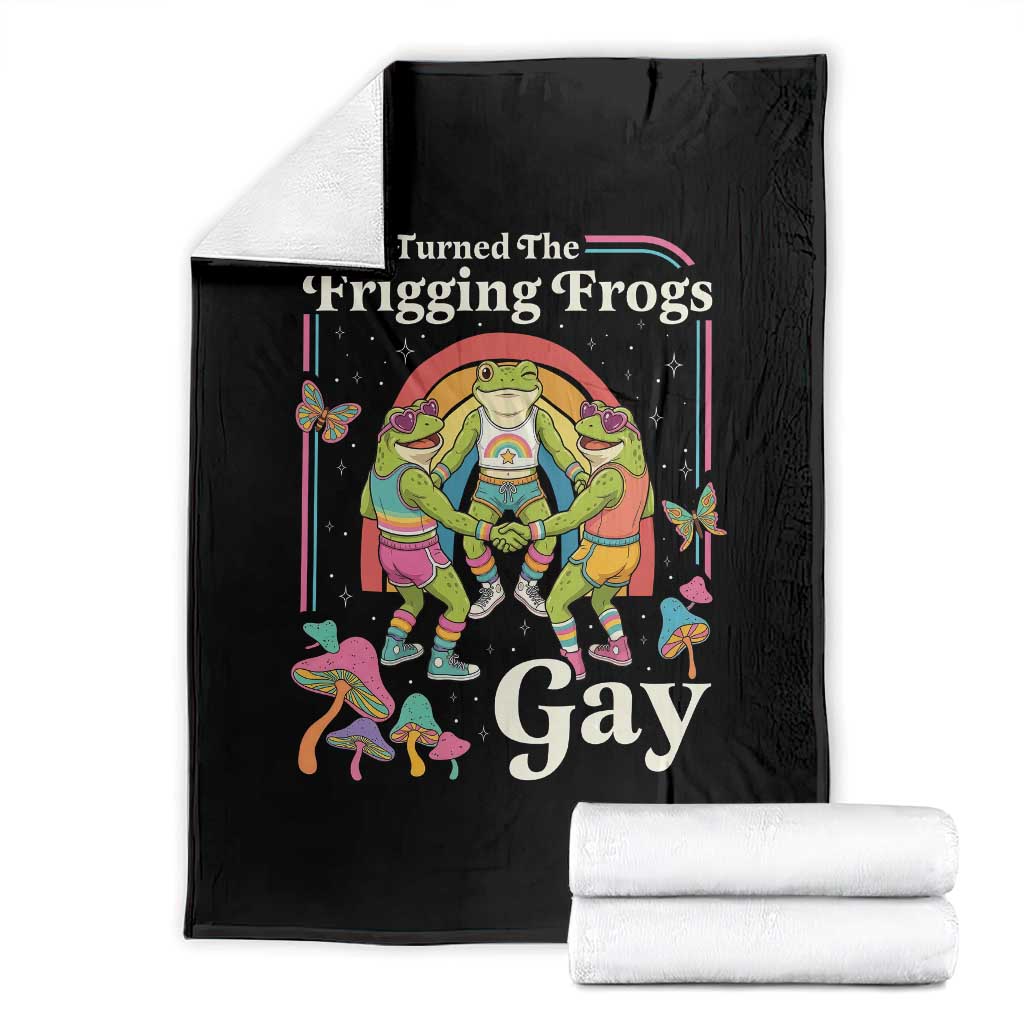 They Turned The Frigging Frogs Gay Throw Blanket Funny LGBTQ Pride Month TS14 Black Print Your Wear