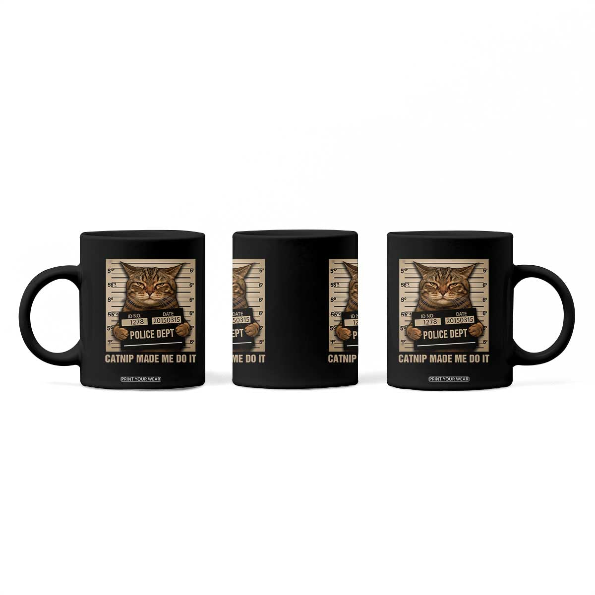 Funny Cat Mugshot Coffee Mug Catnip Made Me Do It TS14 Print Your Wear