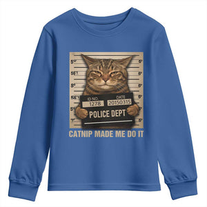Funny Cat Mugshot Youth Sweatshirt Catnip Made Me Do It TS14 Royal Blue Print Your Wear