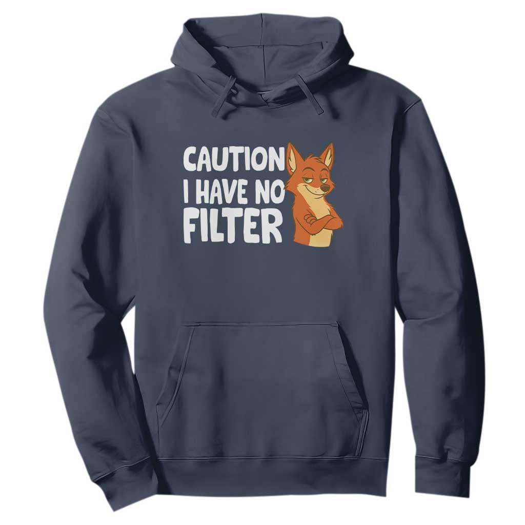 Funny Fox Sarcastic Hoodie Caution I Have No Filter TS14 Navy Print Your Wear