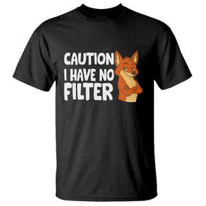 Funny Fox Sarcastic T Shirt Caution I Have No Filter TS14 Black Print Your Wear