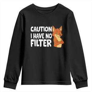 Funny Fox Sarcastic Youth Sweatshirt Caution I Have No Filter TS14 Black Print Your Wear