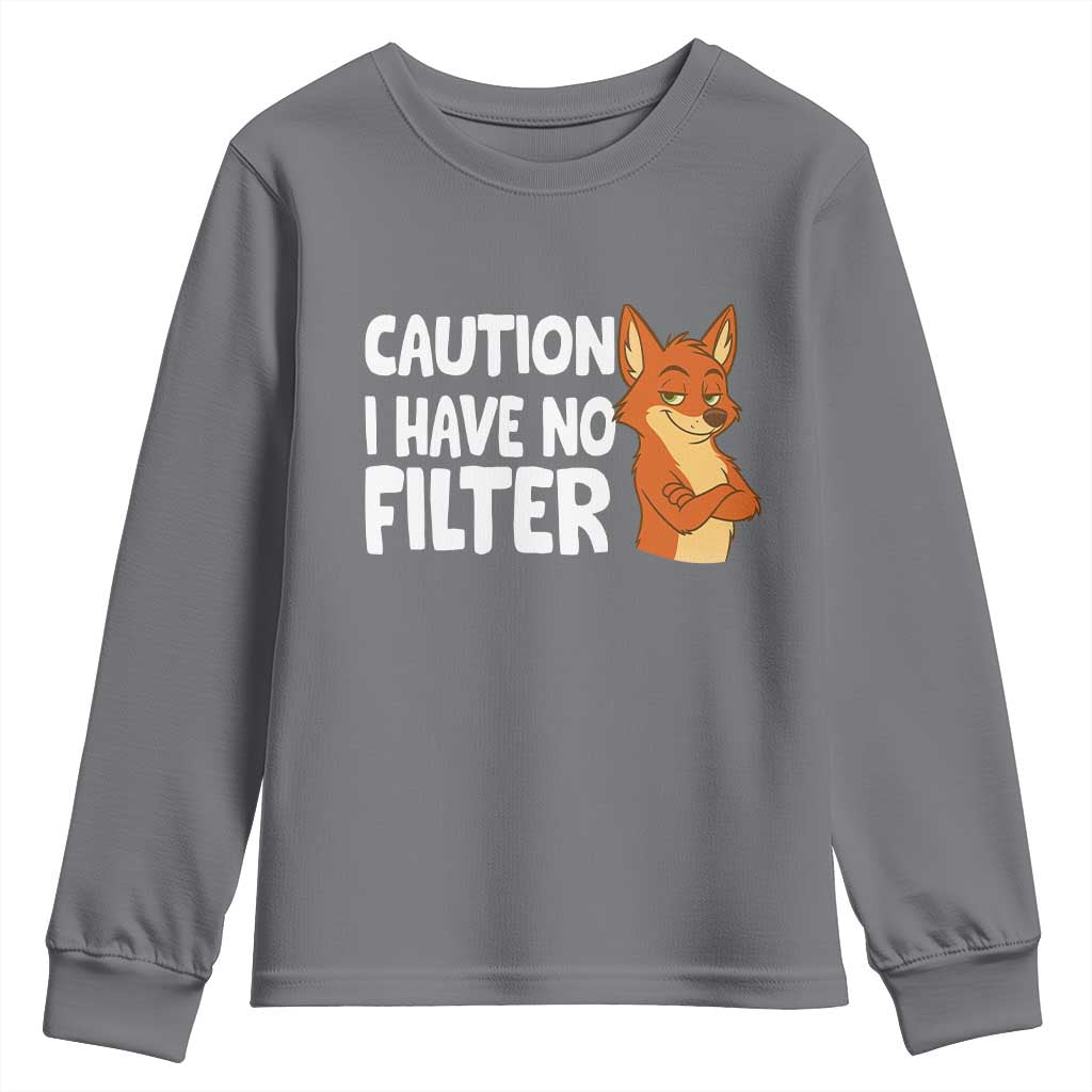 Funny Fox Sarcastic Youth Sweatshirt Caution I Have No Filter TS14 Charcoal Print Your Wear