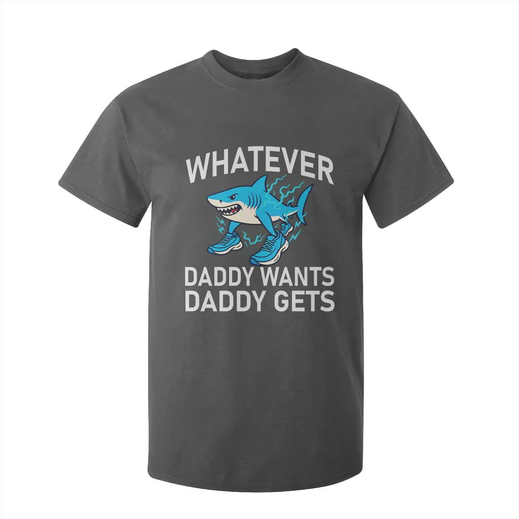Funny Tralalero Tralala Meme T Shirt For Kid Whatever Daddy Wants Daddy Gets TS14 Dark Heather Print Your Wear