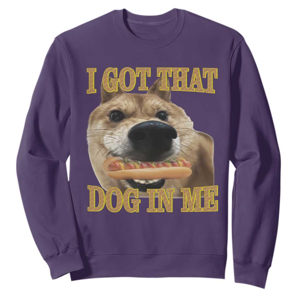 Funny Shiba Inu Dog Meme Sweatshirt I Got That Dog In Me TS14 Purple Print Your Wear