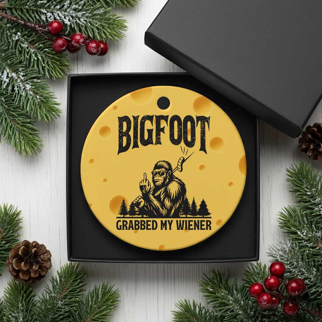 Bigfoot Grabbed My Wiener Ceramic Ornament Funny Sasquatch Camping TS14 1pc Yellow Cheese Print Your Wear