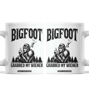 Bigfoot Grabbed My Wiener Coffee Mug Funny Sasquatch Camping TS14 White Print Your Wear