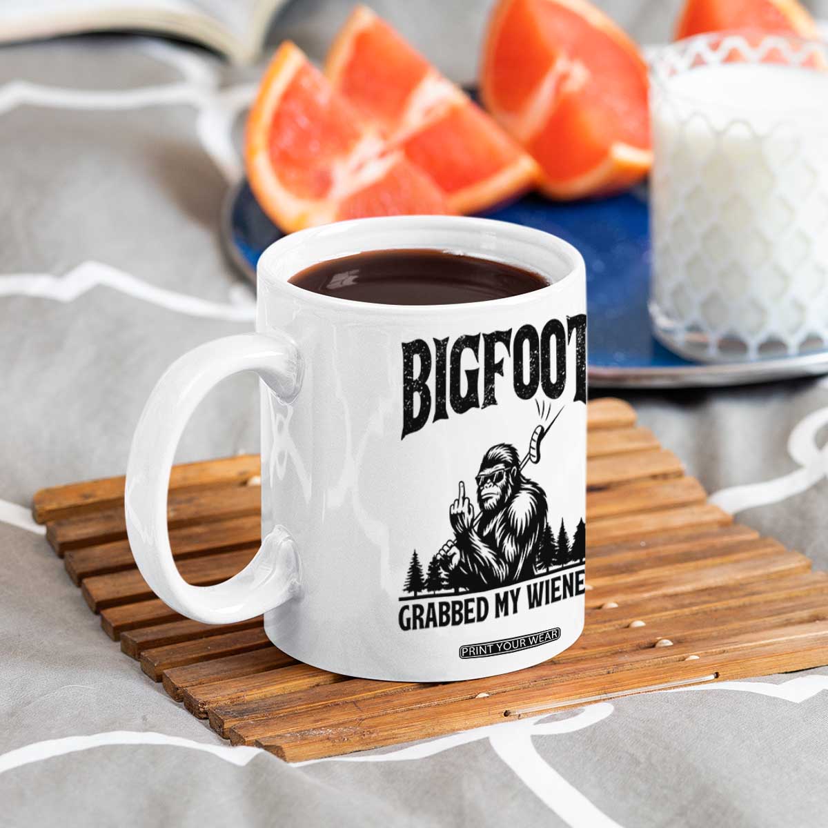 Bigfoot Grabbed My Wiener Coffee Mug Funny Sasquatch Camping TS14 Print Your Wear