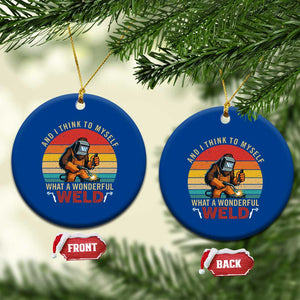 Funny Welding Bigfoot Ceramic Ornament And I Think To Myself What A Wonderful Weld TS14 1pc Blue Print Your Wear