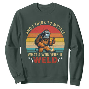 Funny Welding Bigfoot Sweatshirt And I Think To Myself What A Wonderful Weld TS14 Dark Forest Green Print Your Wear