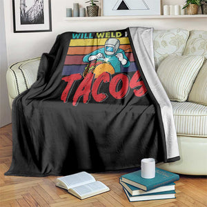 Funny Welding Throw Blanket Will Weld For Tacos TS14 Print Your Wear
