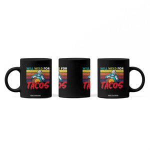Funny Welding Coffee Mug Will Weld For Tacos TS14 Print Your Wear