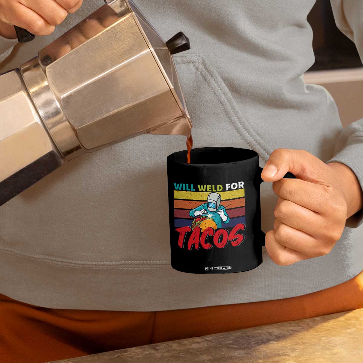 Funny Welding Coffee Mug Will Weld For Tacos TS14 Print Your Wear