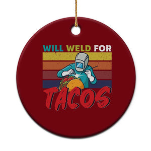 Funny Welding Ceramic Ornament Will Weld For Tacos TS14 1pc Red Print Your Wear