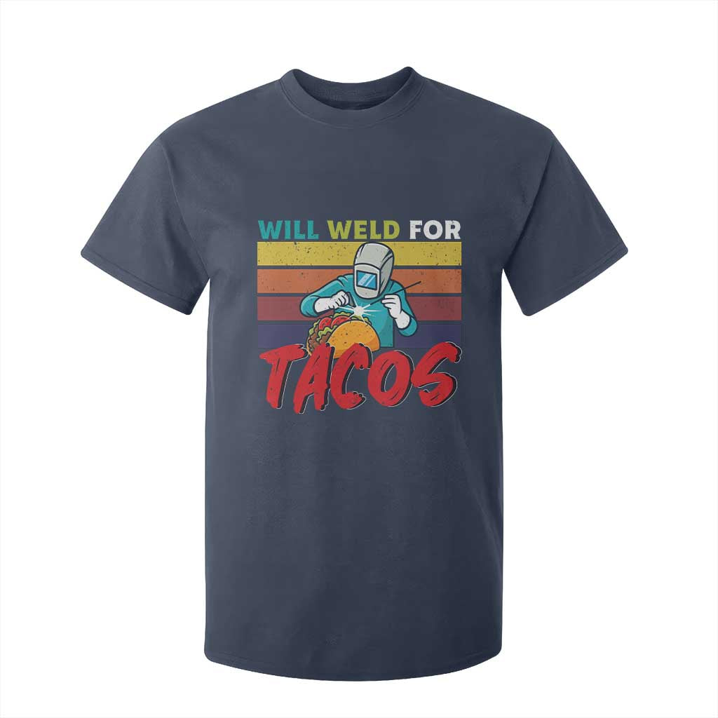 Funny Welding T Shirt For Kid Will Weld For Tacos TS14 Navy Print Your Wear