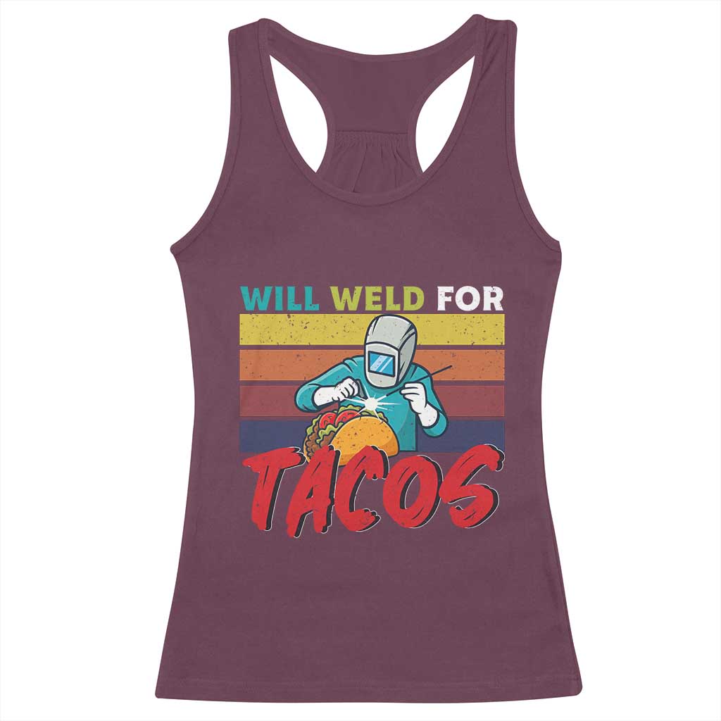 Funny Welding Racerback Tank Top Will Weld For Tacos TS14 Maroon Print Your Wear