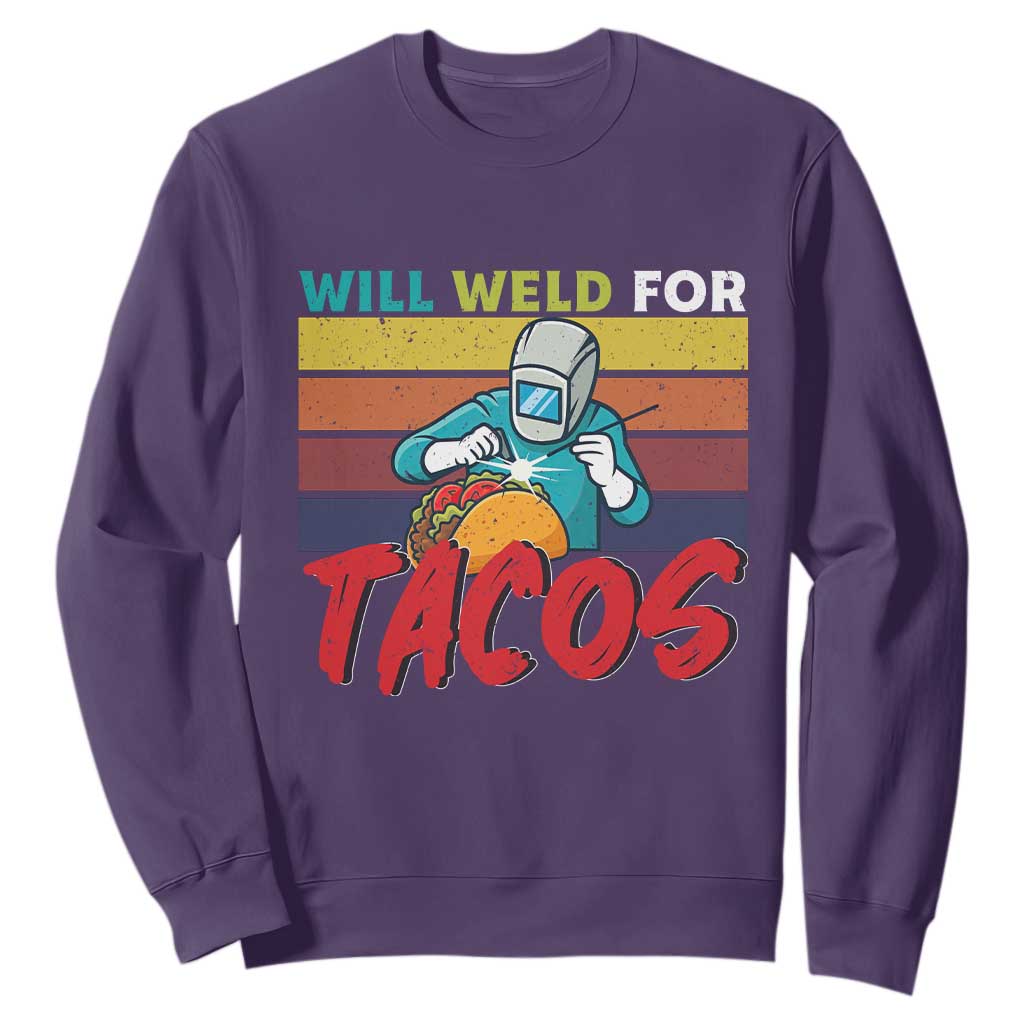 Funny Welding Sweatshirt Will Weld For Tacos TS14 Purple Print Your Wear