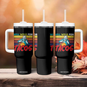 Funny Welding Tumbler With Handle Will Weld For Tacos TS14 Print Your Wear