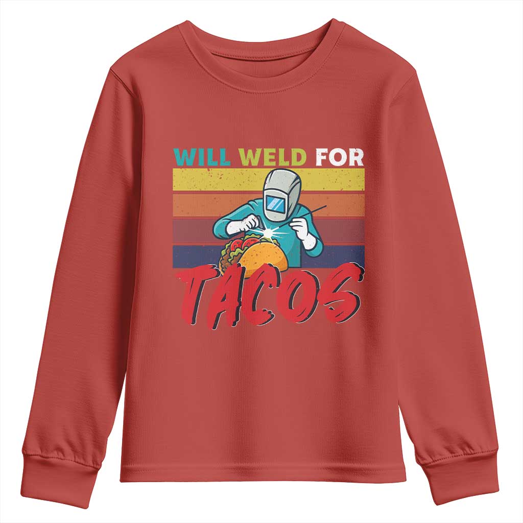 Funny Welding Youth Sweatshirt Will Weld For Tacos TS14 Red Print Your Wear