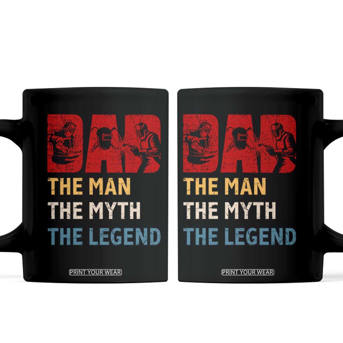 Dad The Man The Myth The Legend Coffee Mug Funny Welder Welding TS14 Black Print Your Wear
