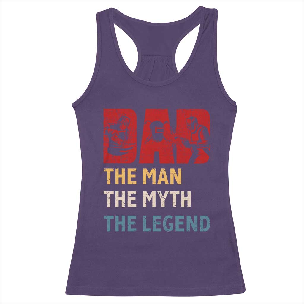 Dad The Man The Myth The Legend Racerback Tank Top Funny Welder Welding TS14 Purple Print Your Wear