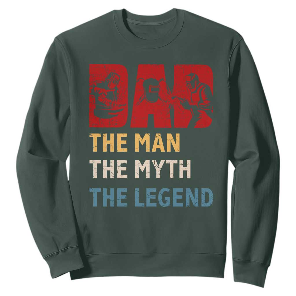 Dad The Man The Myth The Legend Sweatshirt Funny Welder Welding TS14 Dark Forest Green Print Your Wear