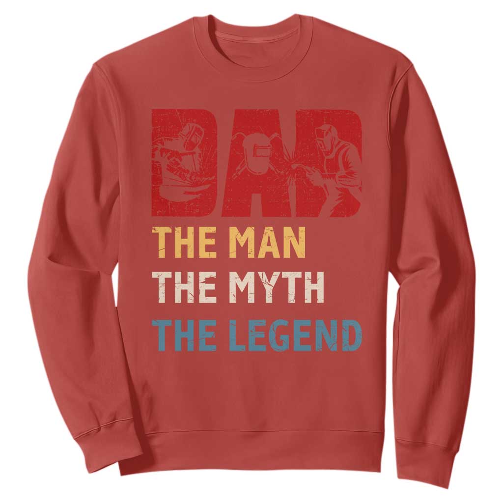 Dad The Man The Myth The Legend Sweatshirt Funny Welder Welding TS14 Red Print Your Wear