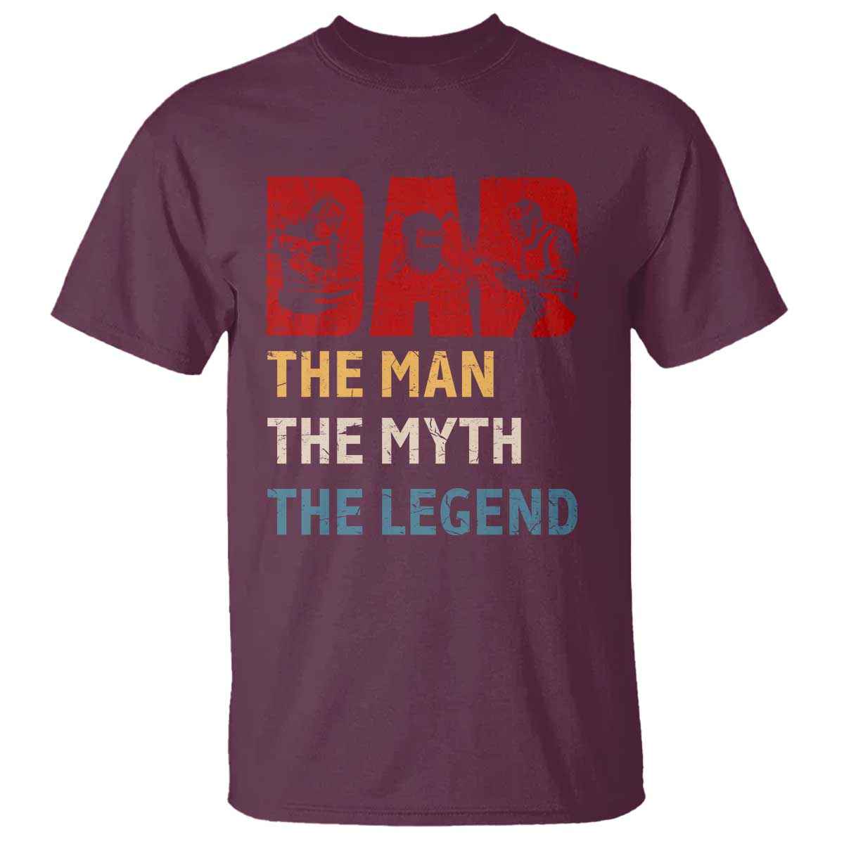 Dad The Man The Myth The Legend T Shirt Funny Welder Welding TS14 Maroon Print Your Wear