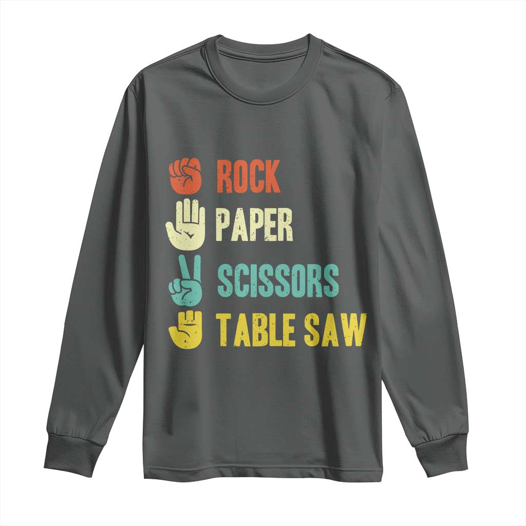 Funny Woodworker Long Sleeve Shirt Rock Paper Scissors Table Saw TS14 Dark Heather Print Your Wear