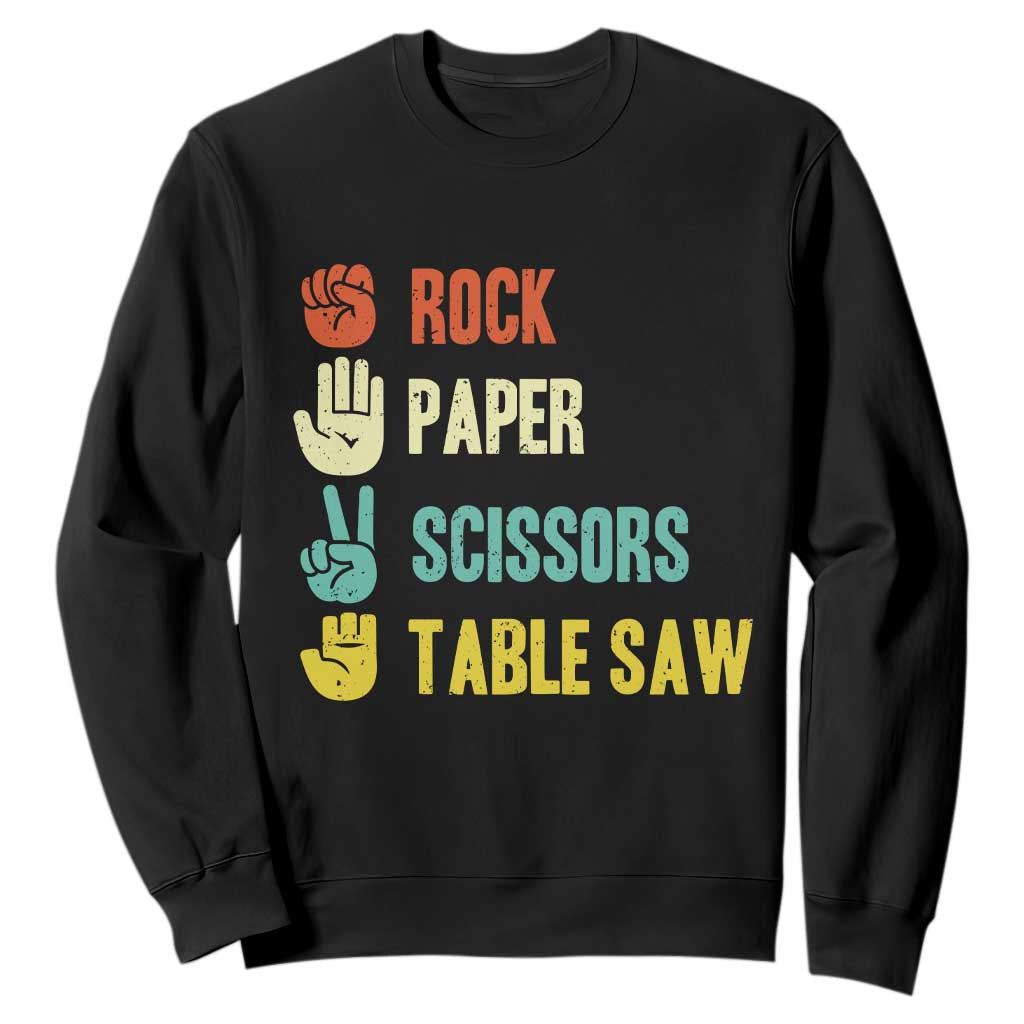 Funny Woodworker Sweatshirt Rock Paper Scissors Table Saw TS14 Black Print Your Wear