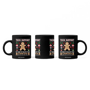Tech Support Christmas Coffee Mug I Am Here To Delete Your Cookies TS14 Print Your Wear