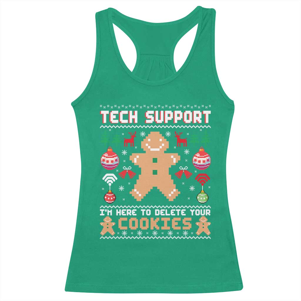 Tech Support Christmas Racerback Tank Top I Am Here To Delete Your Cookies TS14 Irish Green Print Your Wear