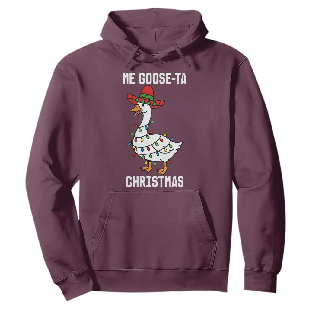 Me Goose Ta Hoodie Funny Mexican Christmas TS14 Maroon Print Your Wear