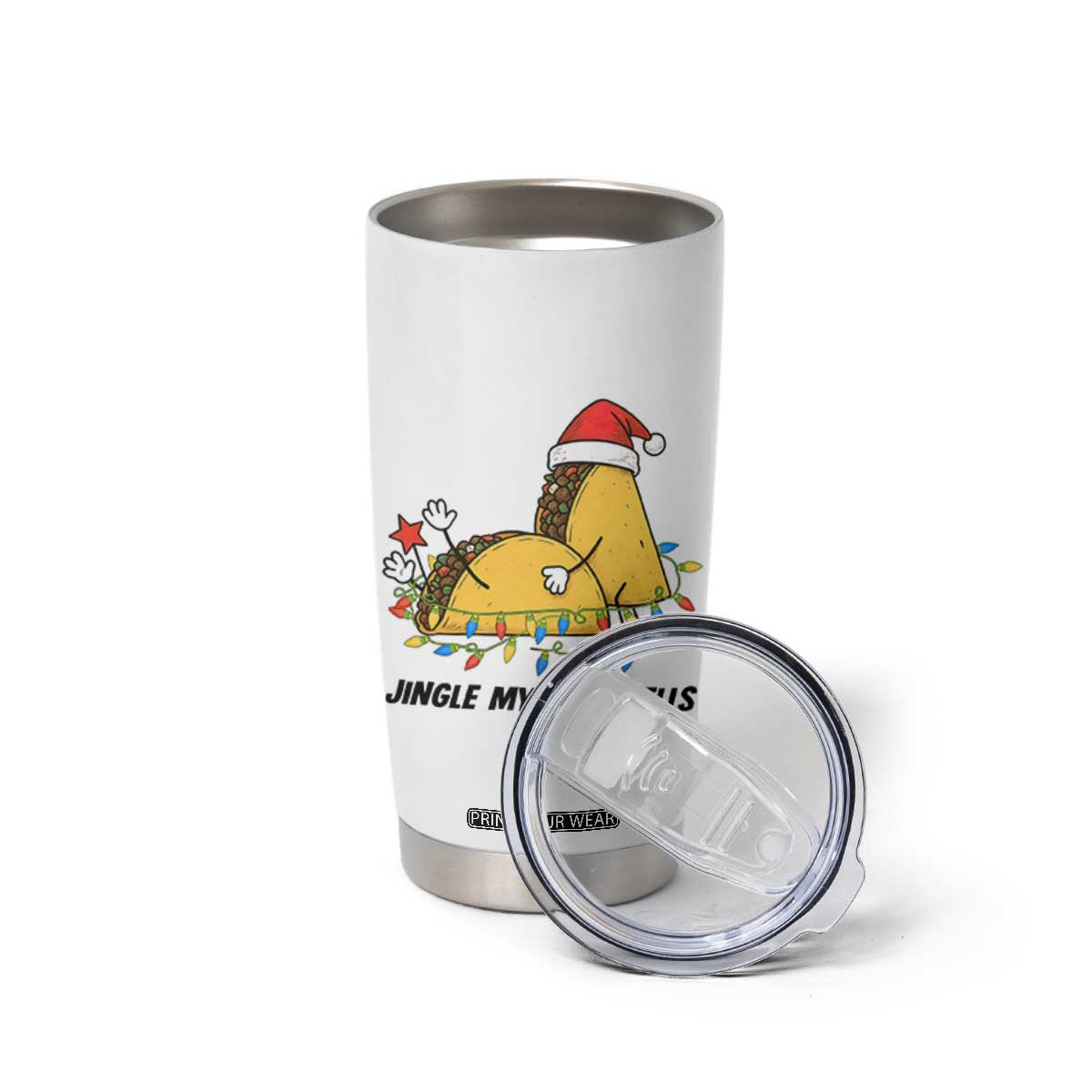 Funny Taco Christmas Tumbler Cup Jingle My Taco Bells TS14 Print Your Wear