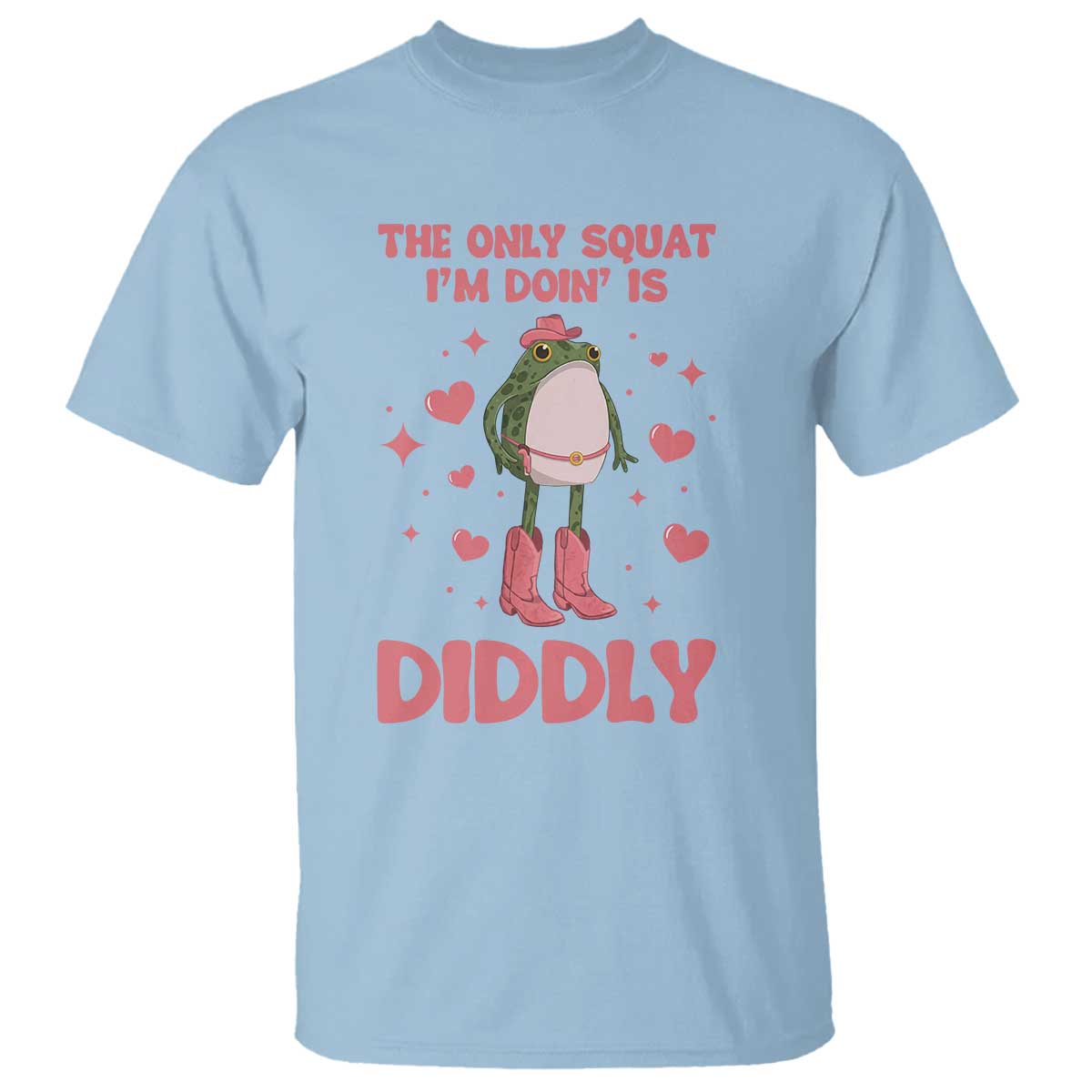 Funny Cowboy Frog T Shirt The Only Squat I'm Doin' Is Diddly TS14 Light Blue Print Your Wear