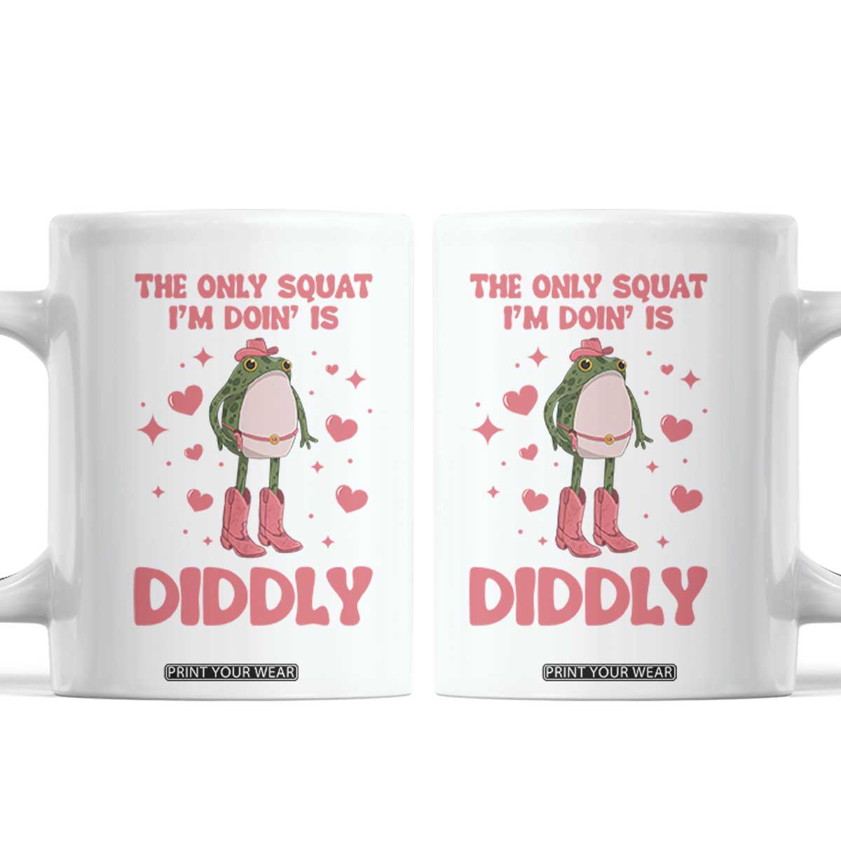 Funny Cowboy Frog Coffee Mug The Only Squat I'm Doin' Is Diddly TS14 White Print Your Wear