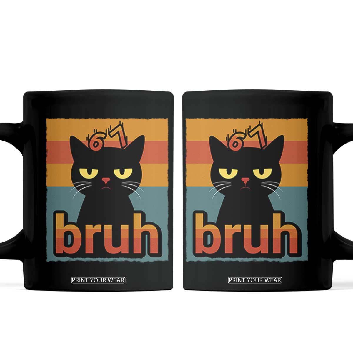 67 Six Seven Bruh Cat Meme Coffee Mug Cute Black Cat Funny Saying TS14 Black Print Your Wear