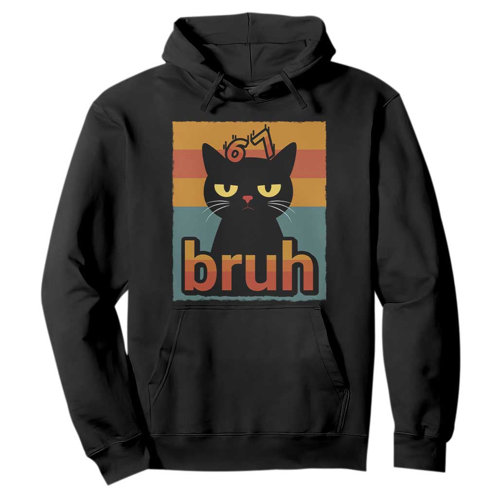 67 Six Seven Bruh Cat Meme Hoodie Cute Black Cat Funny Saying TS14 Black Print Your Wear
