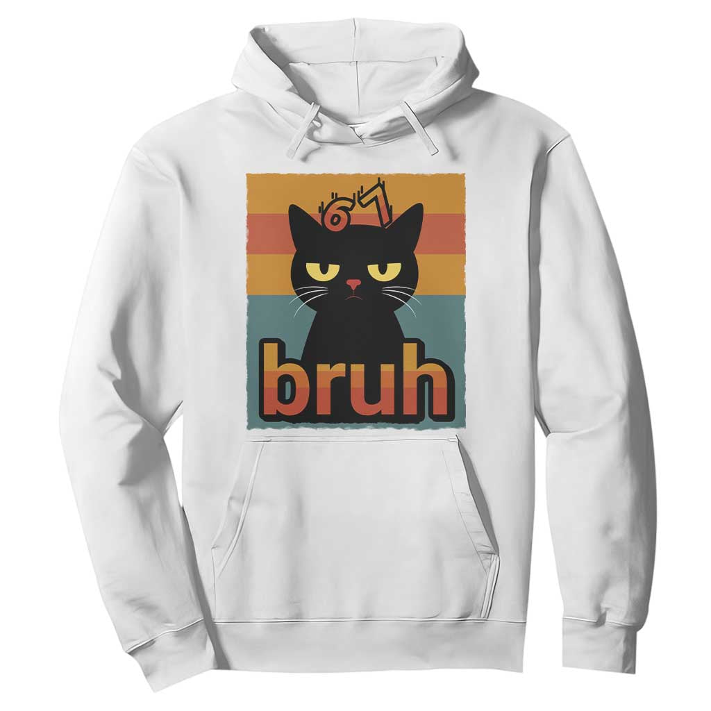 67 Six Seven Bruh Cat Meme Hoodie Cute Black Cat Funny Saying TS14 White Print Your Wear