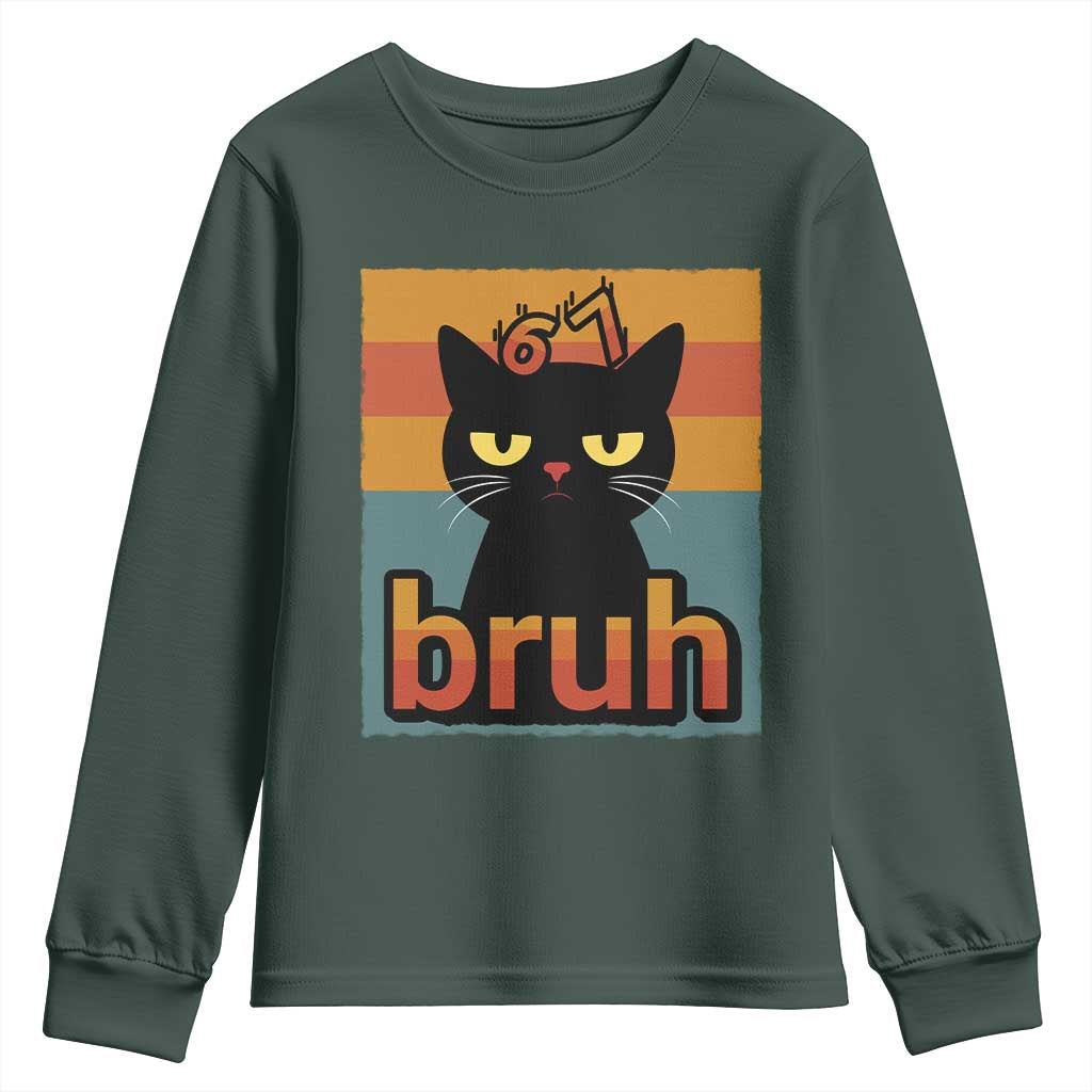 67 Six Seven Bruh Cat Meme Youth Sweatshirt Cute Black Cat Funny Saying TS14 Dark Forest Green Print Your Wear