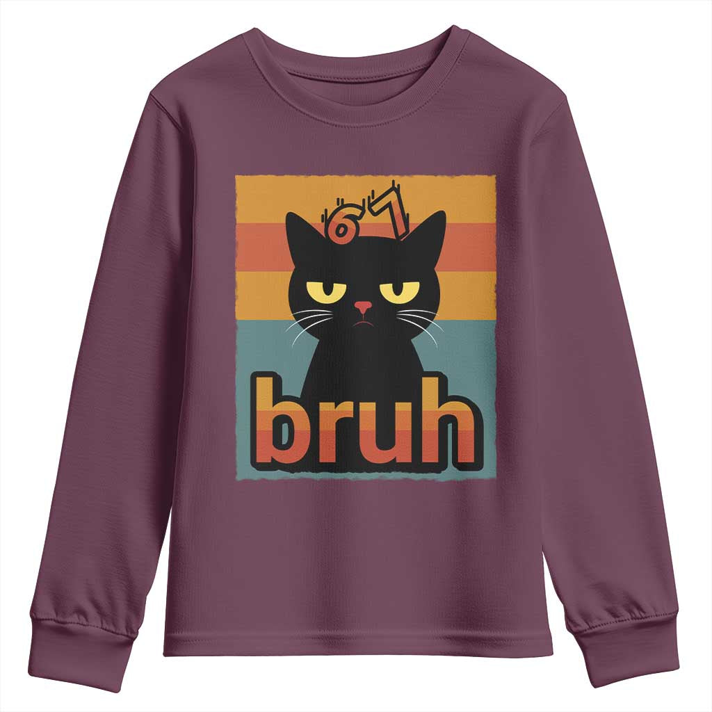 67 Six Seven Bruh Cat Meme Youth Sweatshirt Cute Black Cat Funny Saying TS14 Maroon Print Your Wear