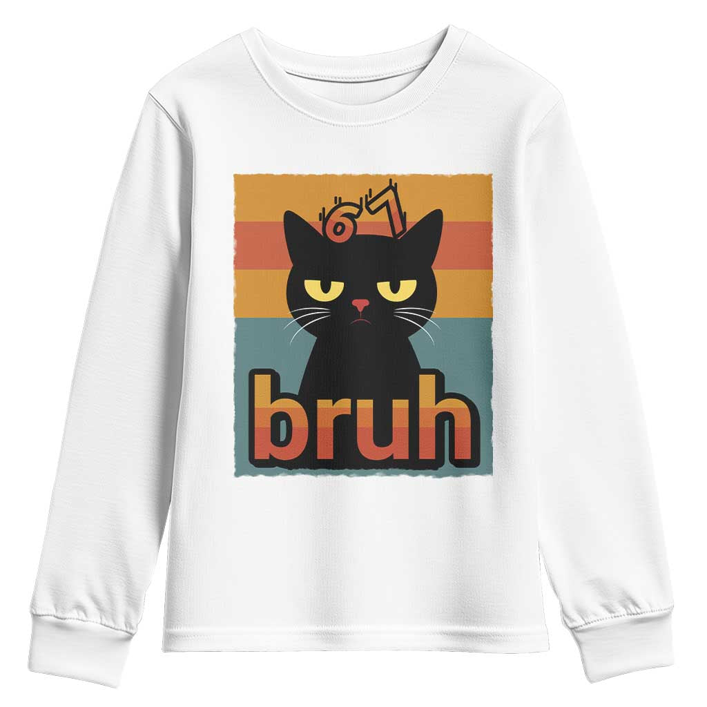 67 Six Seven Bruh Cat Meme Youth Sweatshirt Cute Black Cat Funny Saying TS14 White Print Your Wear