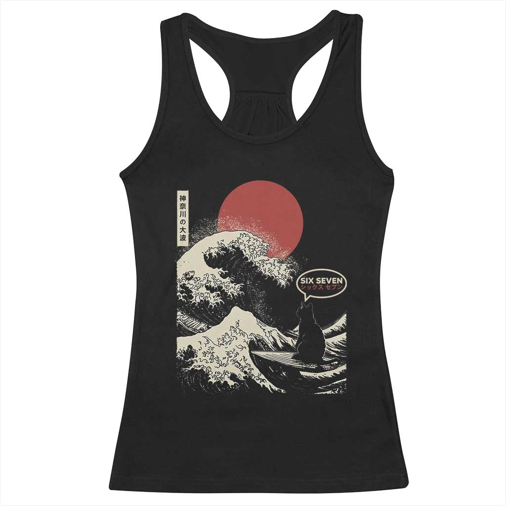 67 Six Seven Bruh Meme Racerback Tank Top Funny Japanese Black Cat Surfing The Great Wave Kanagawa TS14 Black Print Your Wear