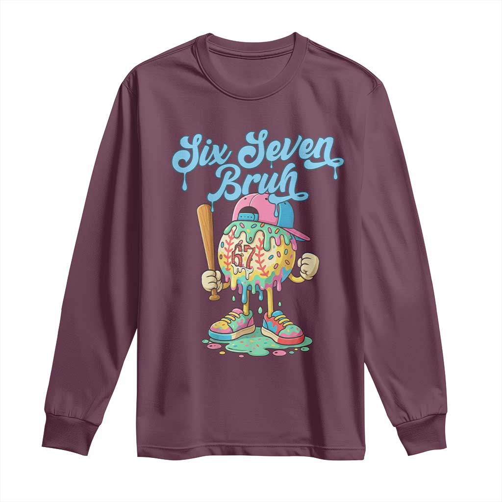 67 Bruh Meme Long Sleeve Shirt Ice Cream Drip Baseball Sport TS14 Maroon Print Your Wear