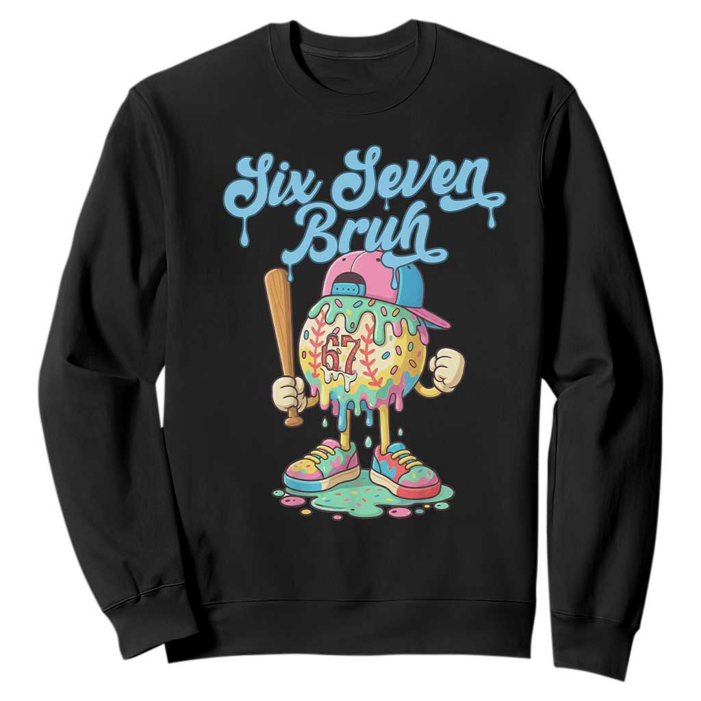 67 Bruh Meme Sweatshirt Ice Cream Drip Baseball Sport TS14 Black Print Your Wear