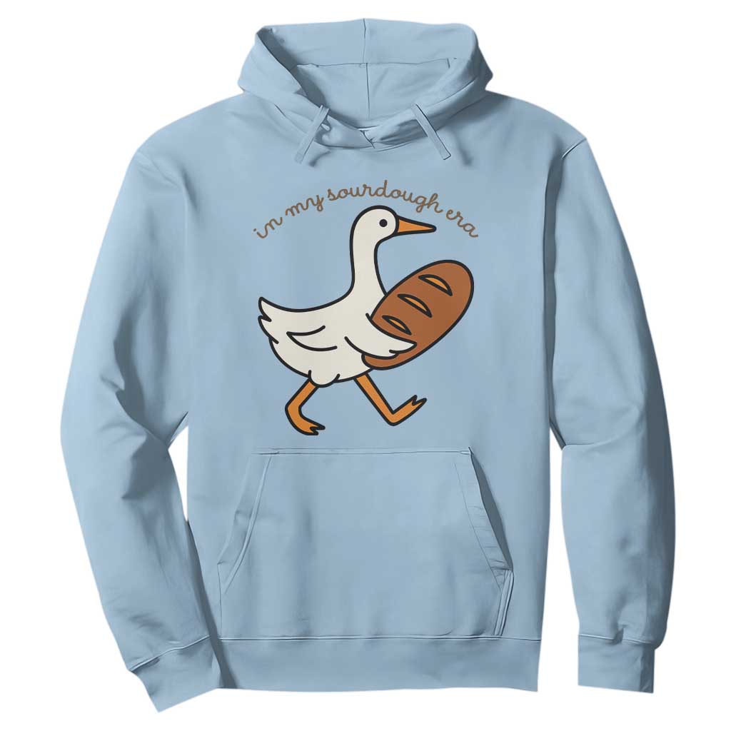 In My Sourdough Era Hoodie Funny Silly Goose Sourdough TS14 Light Blue Print Your Wear