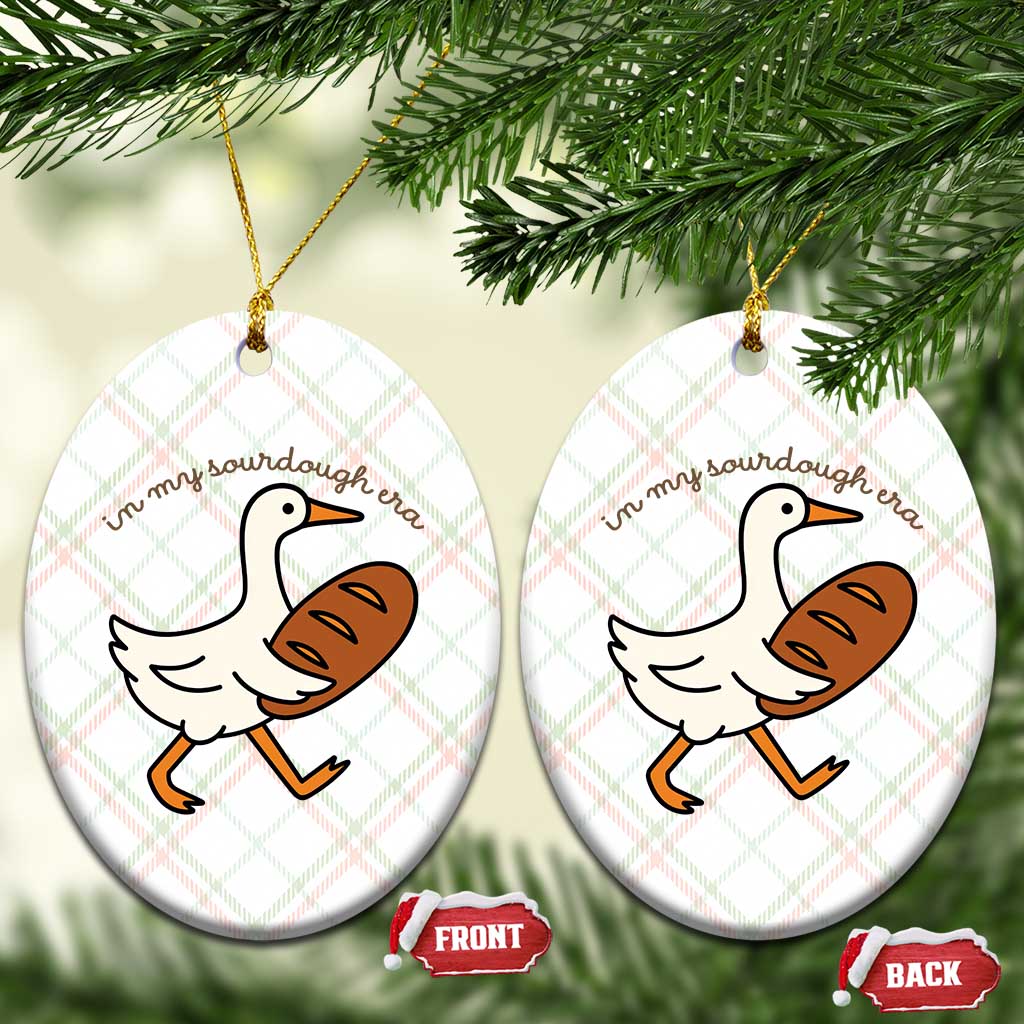 In My Sourdough Era Ceramic Ornament Funny Silly Goose Sourdough TS14 Print Your Wear