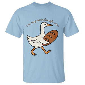 In My Sourdough Era T Shirt - Funny Silly Goose Sourdough Baker Humor Tee TS14 Light Blue Print Your Wear