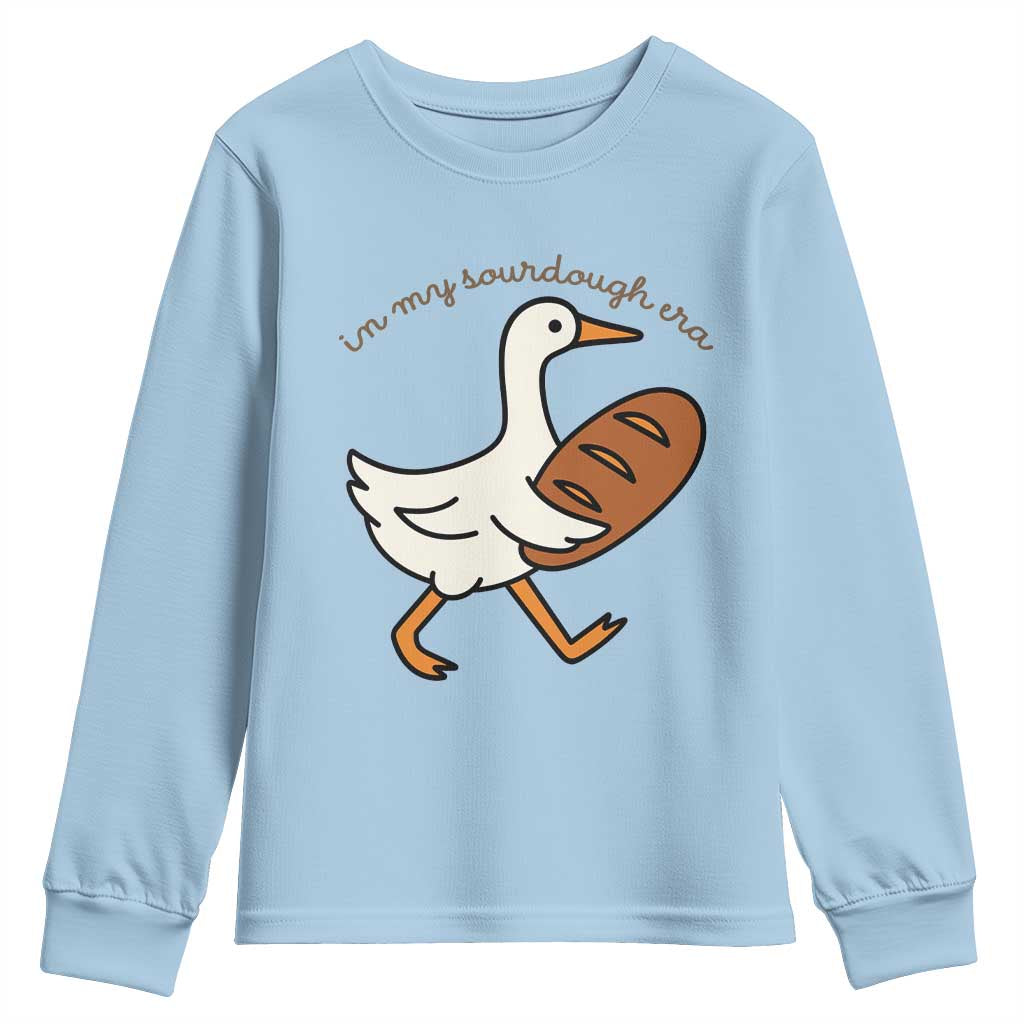 In My Sourdough Era Youth Sweatshirt Funny Silly Goose Sourdough TS14 Light Blue Print Your Wear