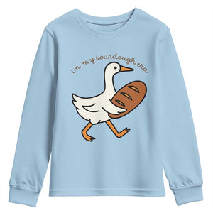 In My Sourdough Era Youth Sweatshirt Funny Silly Goose Sourdough TS14 Light Blue Print Your Wear